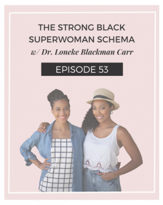 The Strong Black Superwoman Schema
